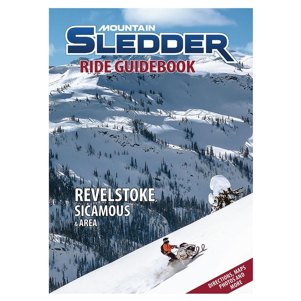 Mountain Sledder Magazine Ride Guide - Volume 1: Revelstoke, Sicamous & Area (CLEARANCE)